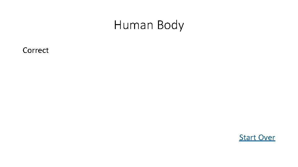 Human Body Correct Start Over 