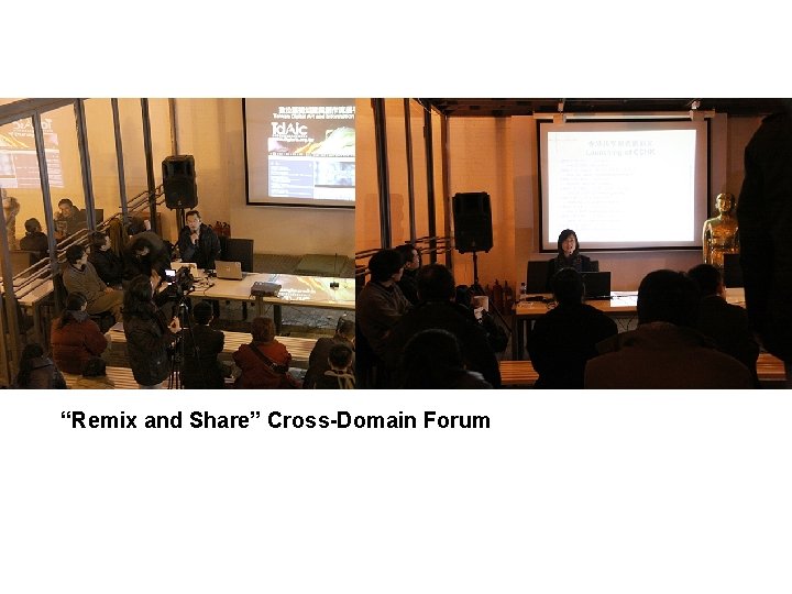 “Remix and Share” Cross-Domain Forum 