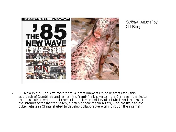Cultrual Animal by XU Bing • ’ 85 New Wave Fine Arts movement. A