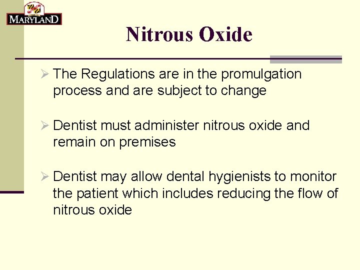 Nitrous Oxide Ø The Regulations are in the promulgation process and are subject to