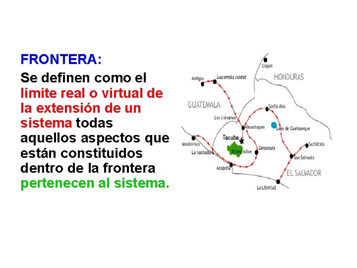 FRONTERA: Se definen como el limite real o virtual de la extensión de un