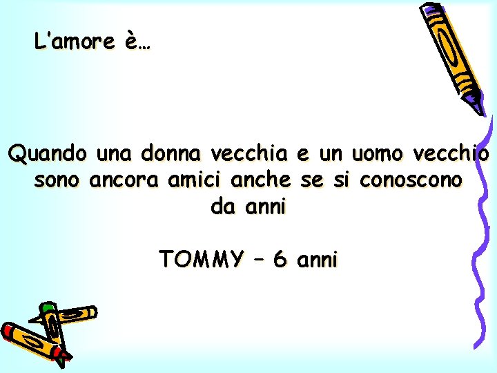 L’amore è… Quando una donna vecchia e un uomo vecchio sono ancora amici anche