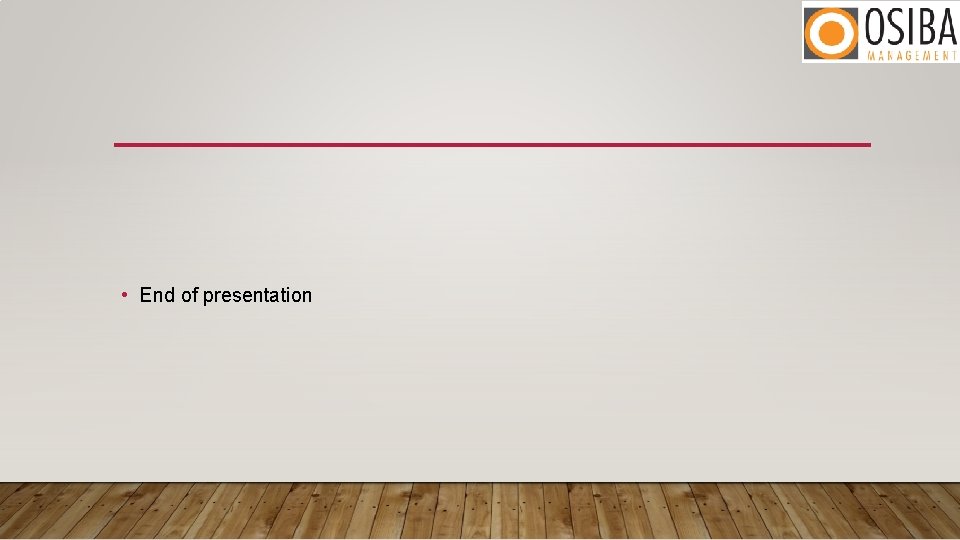  • End of presentation 