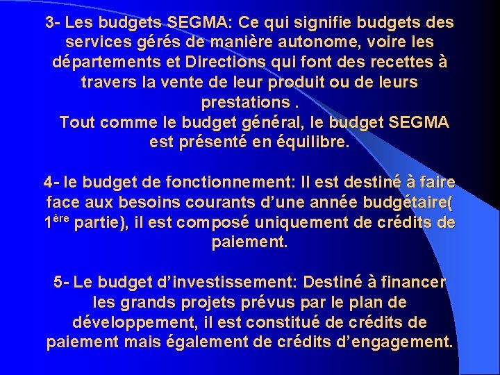 3 - Les budgets SEGMA: Ce qui signifie budgets des services gérés de manière