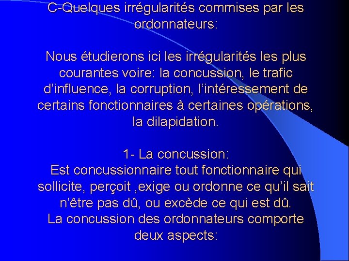 C-Quelques irrégularités commises par les ordonnateurs: Nous étudierons ici les irrégularités les plus courantes