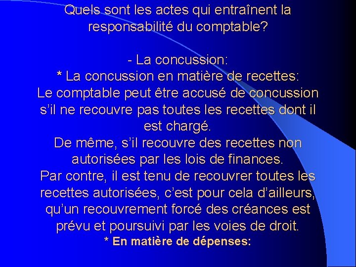 Quels sont les actes qui entraînent la responsabilité du comptable? - La concussion: *