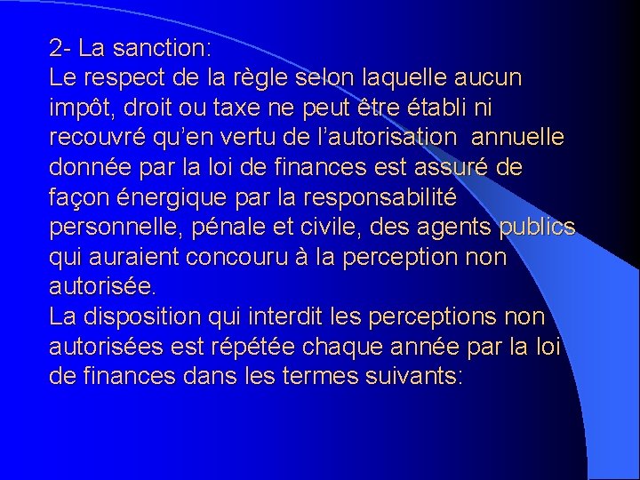 2 - La sanction: Le respect de la règle selon laquelle aucun impôt, droit