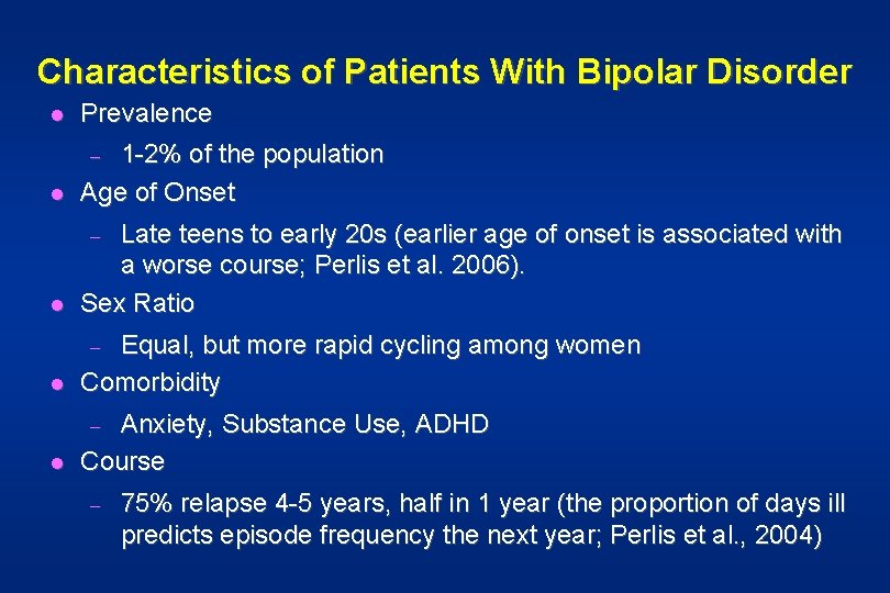 Characteristics of Patients With Bipolar Disorder l Prevalence l 1 -2% of the population