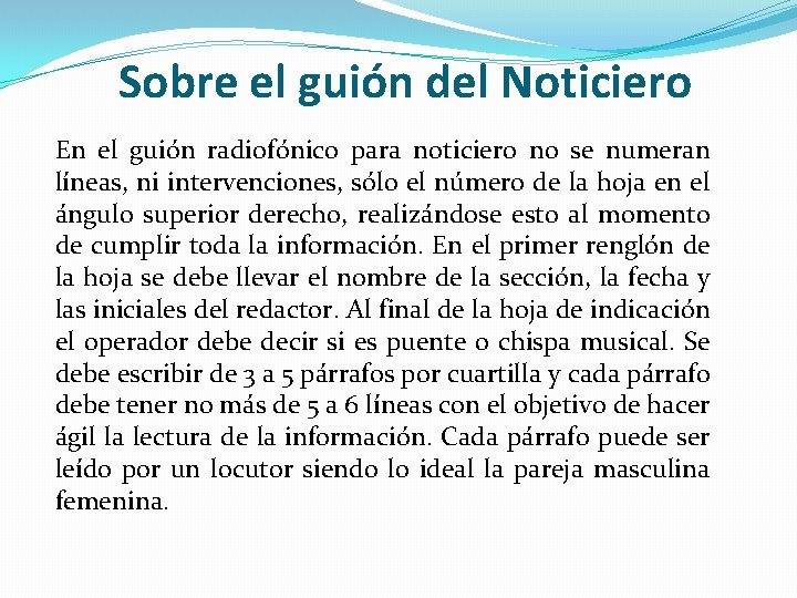 Produccin Radiofnica Tema El Noticiero OBJETIVOS Identificar los