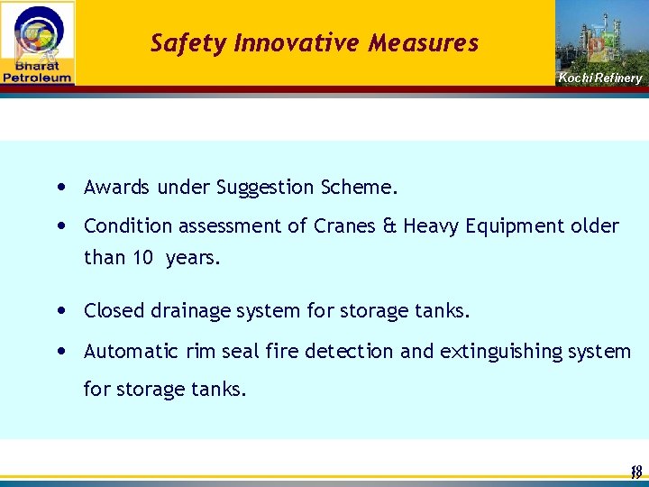 Safety Innovative Measures Kochi Refinery • Awards under Suggestion Scheme. • Condition assessment of