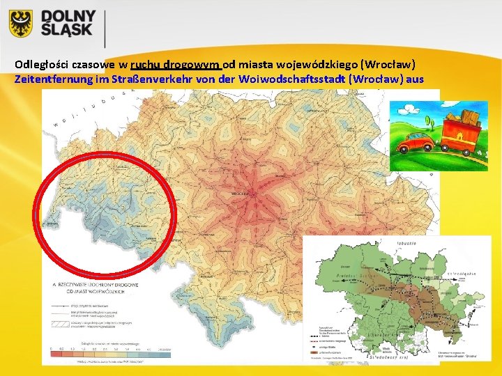 Odległości czasowe w ruchu drogowym od miasta wojewódzkiego (Wrocław) Zeitentfernung im Straßenverkehr von der