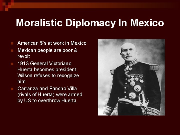Moralistic Diplomacy In Mexico n n American $’s at work in Mexico Mexican people