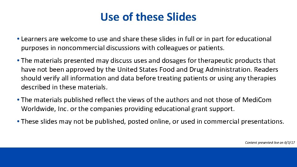 Use of these Slides • Learners are welcome to use and share these slides