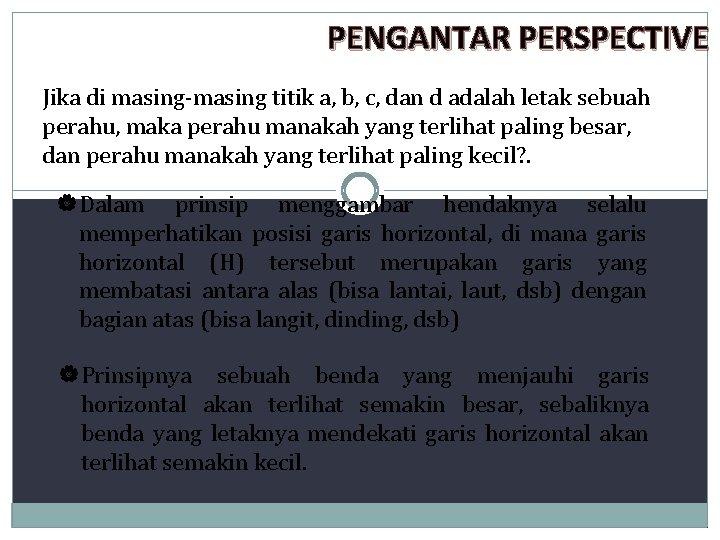 PENGANTAR PERSPECTIVE Jika di masing-masing titik a, b, c, dan d adalah letak sebuah