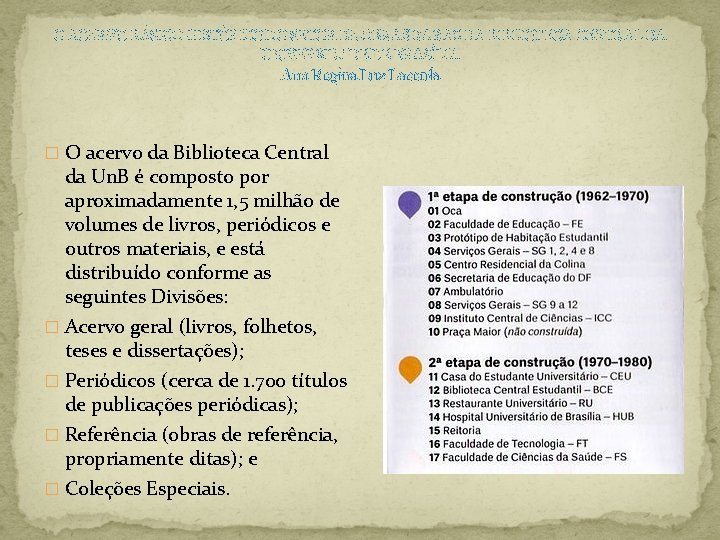 O ACERVO BÁSICO-HISTÓRICO DO SETOR DE OBRAS RARAS DA BIBLIOTECA CENTRAL DA UNIVERSIDADE DE