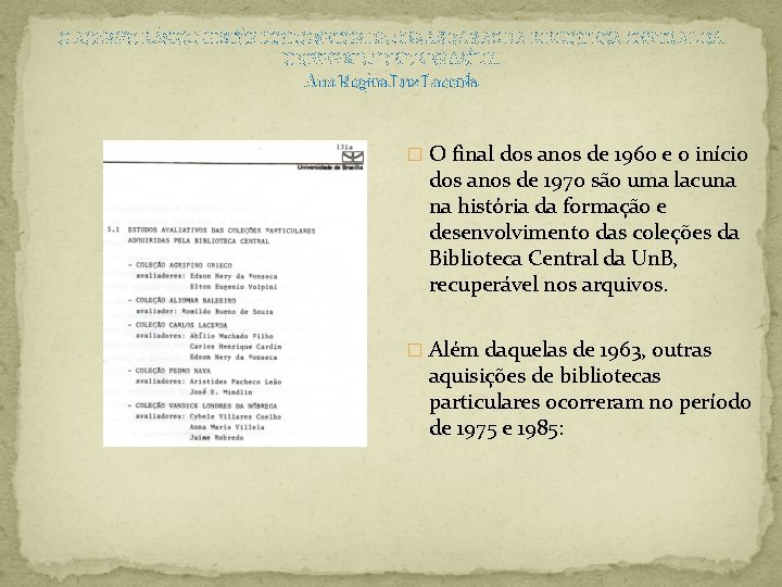 O ACERVO BÁSICO-HISTÓRICO DO SETOR DE OBRAS RARAS DA BIBLIOTECA CENTRAL DA UNIVERSIDADE DE