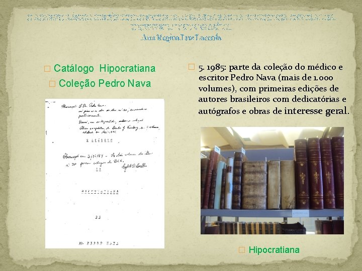 O ACERVO BÁSICO-HISTÓRICO DO SETOR DE OBRAS RARAS DA BIBLIOTECA CENTRAL DA UNIVERSIDADE DE