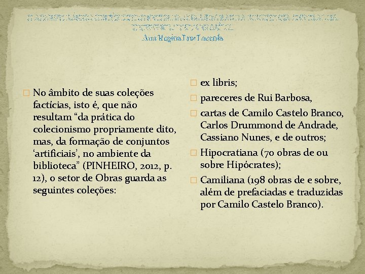 O ACERVO BÁSICO-HISTÓRICO DO SETOR DE OBRAS RARAS DA BIBLIOTECA CENTRAL DA UNIVERSIDADE DE