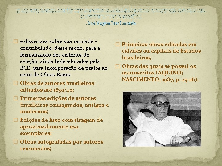 O ACERVO BÁSICO-HISTÓRICO DO SETOR DE OBRAS RARAS DA BIBLIOTECA CENTRAL DA UNIVERSIDADE DE