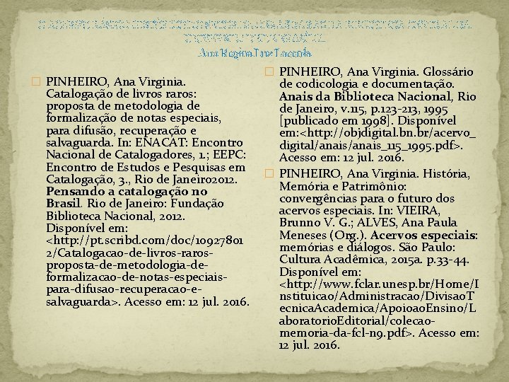 O ACERVO BÁSICO-HISTÓRICO DO SETOR DE OBRAS RARAS DA BIBLIOTECA CENTRAL DA UNIVERSIDADE DE