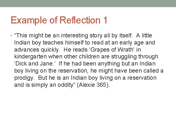 Example of Reflection 1 • “This might be an interesting story all by itself.