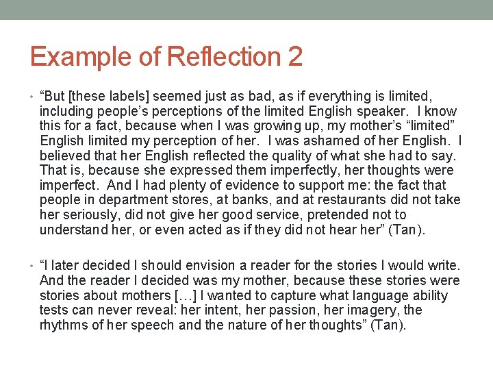 Example of Reflection 2 • “But [these labels] seemed just as bad, as if