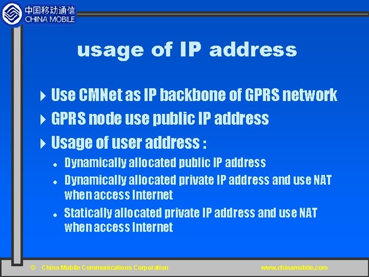 usage of IP address 4 Use CMNet as IP backbone of GPRS network 4