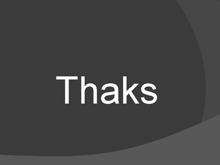 Thaks 