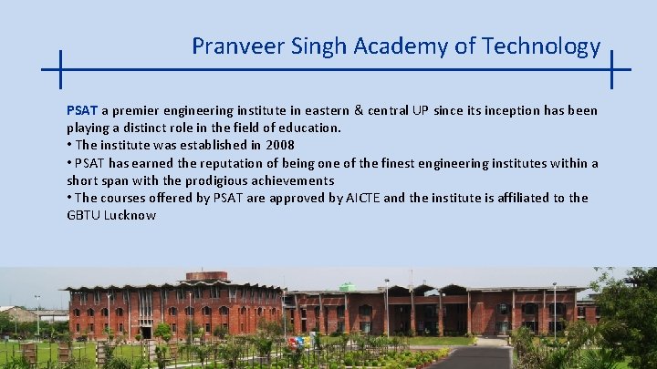 Pranveer Singh Academy of Technology PSAT a premier engineering institute in eastern & central