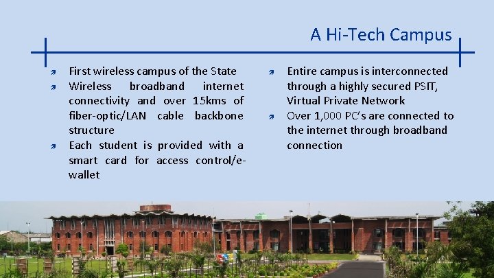 A Hi-Tech Campus ì ì ì First wireless campus of the State Wireless broadband