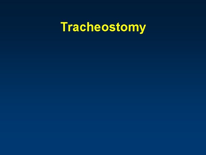 Tracheostomy 