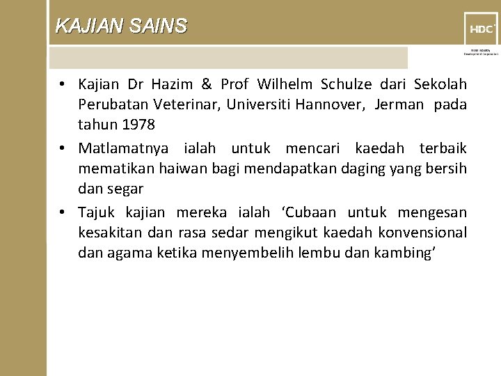KAJIAN SAINS • Kajian Dr Hazim & Prof Wilhelm Schulze dari Sekolah Perubatan Veterinar,