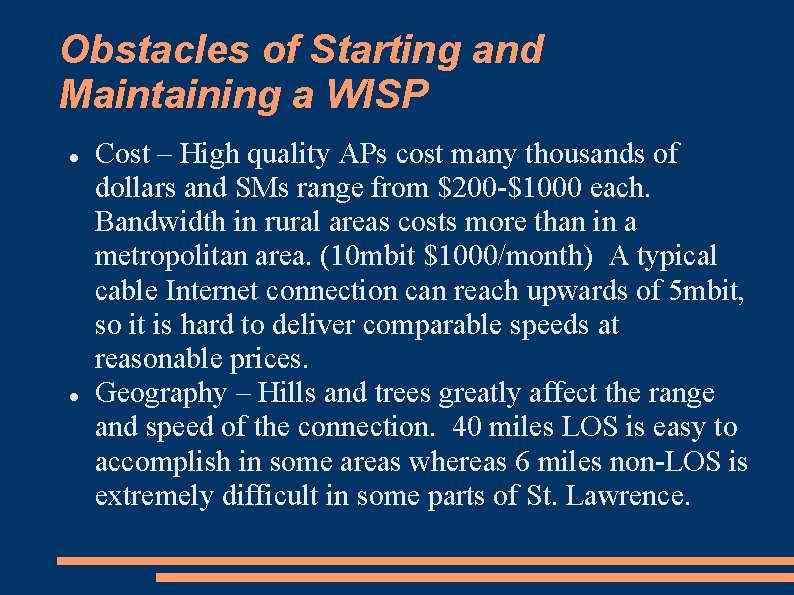 Obstacles of Starting and Maintaining a WISP Cost – High quality APs cost many