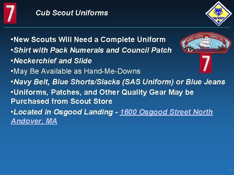 Cub Scout Uniforms • New Scouts Will Need a Complete Uniform • Shirt with