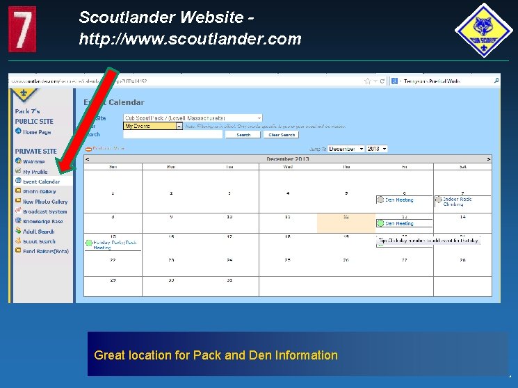 Scoutlander Website http: //www. scoutlander. com Great location for Pack and Den Information *