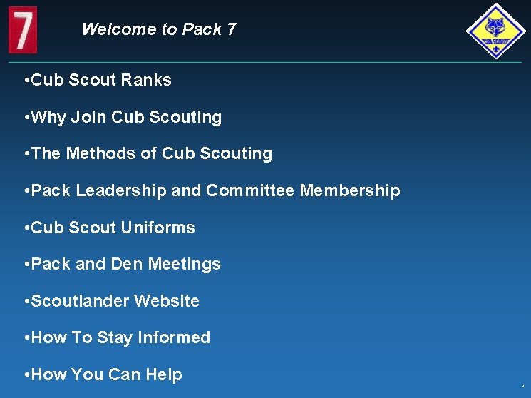 Welcome to Pack 7 • Cub Scout Ranks • Why Join Cub Scouting •