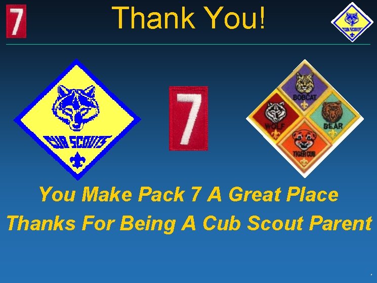 Thank You! You Make Pack 7 A Great Place Thanks For Being A Cub