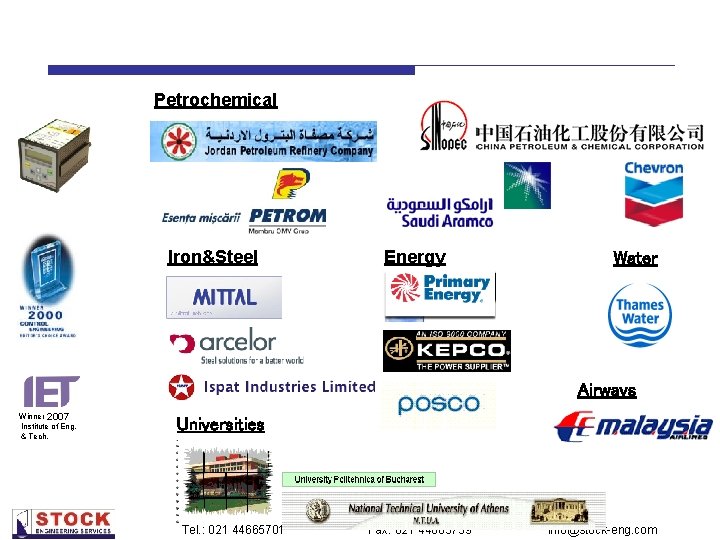 Petrochemical Iron&Steel Energy Water Airways Winner 2007 Institute of Eng. & Tech. Universities Tel.