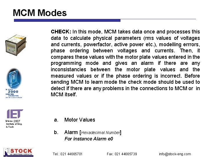 MCM Modes CHECK: In this mode, MCM takes data once and processes this data