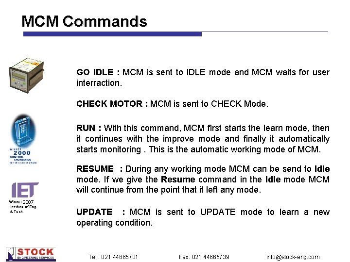 MCM Commands GO IDLE : MCM is sent to IDLE mode and MCM waits