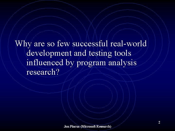 Why are so few successful real-world development and testing tools influenced by program analysis