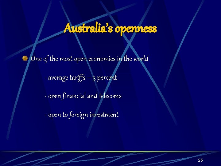 Australia’s openness One of the most open economies in the world - average tariffs