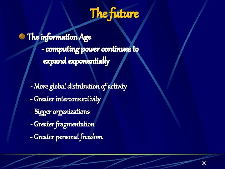 The future The information Age - computing power continues to expand exponentially - More