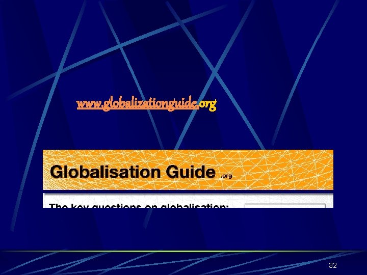 www. globalizationguide. org 32 