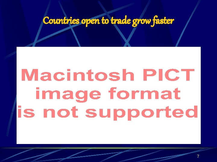 Countries open to trade grow faster 7 