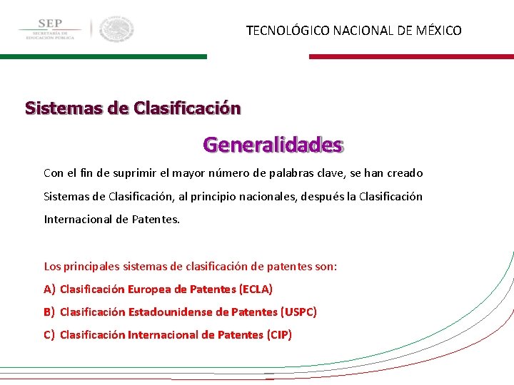 TECNOLÓGICO NACIONAL DE MÉXICO Sistemas de Clasificación Generalidades Con el fin de suprimir el