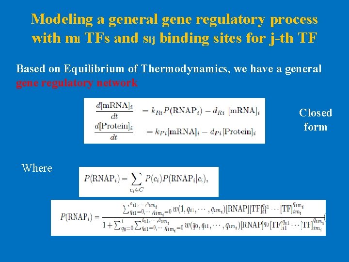 Modeling a general gene regulatory process with mi TFs and sij binding sites for