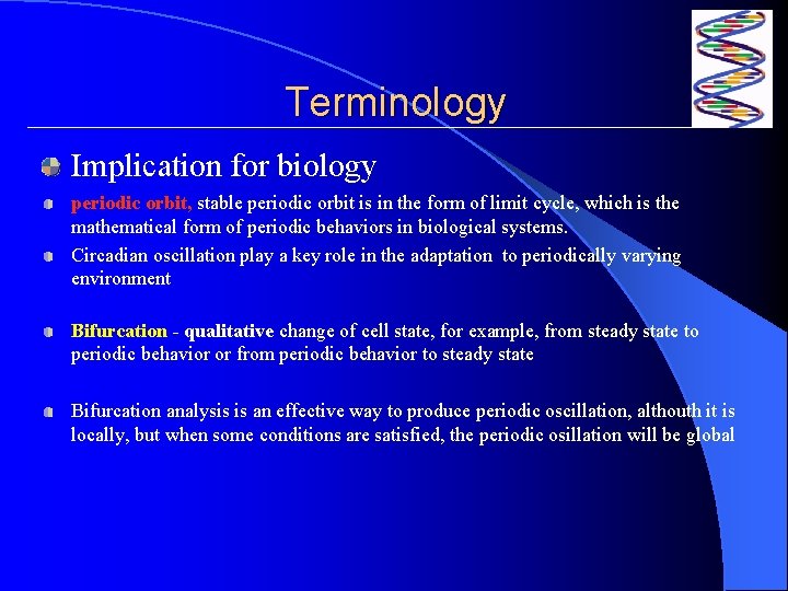 Terminology Implication for biology periodic orbit, stable periodic orbit is in the form of