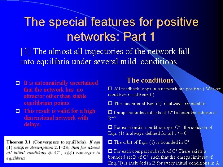 The special features for positive networks: Part 1 [1] The almost all trajectories of