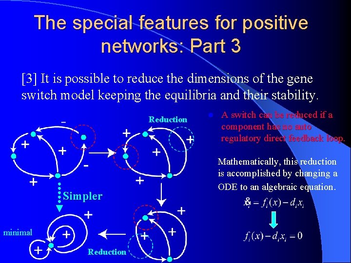 The special features for positive networks: Part 3 [3] It is possible to reduce